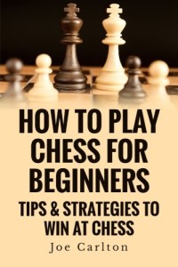 How To Play Chess For Beginners Tips & Strategies To Win At Chess