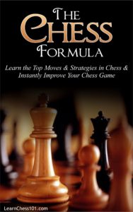 The Chess Formula: Learn the top moves & strategy in chess & instantly improve your chess game, learn how to play chess, chess books, chess strategy, chess ebooks, chess books for beginners, beginner chess books, learn how to play chess,